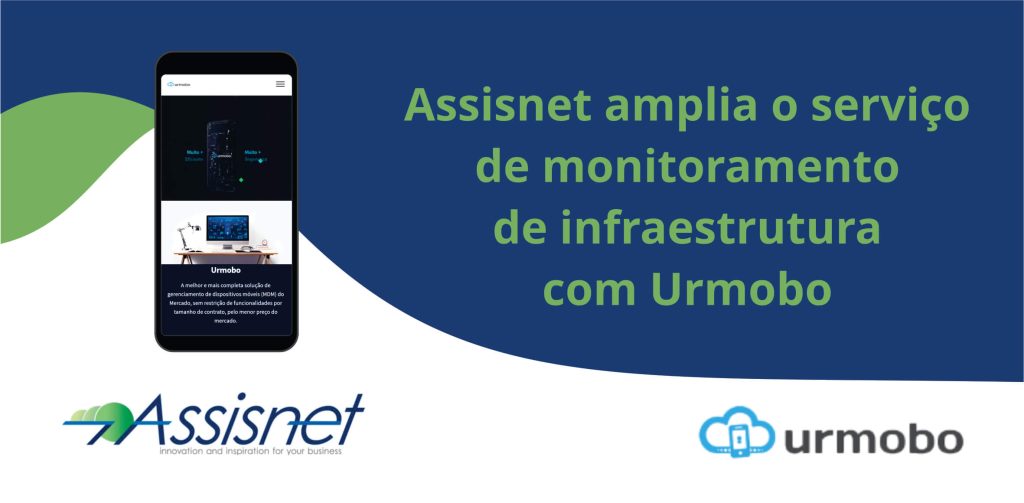 Assisnet amplia serviço de monitoramento de infraestrutura com Urmobo